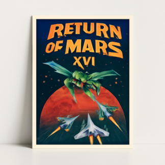 Custom Galaga: Return of Mars Part XVI-Arcade Posters